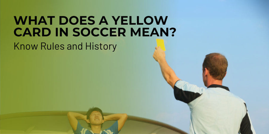 What does a Yellow Card in Soccer Mean? Know Rules and History – TX ...